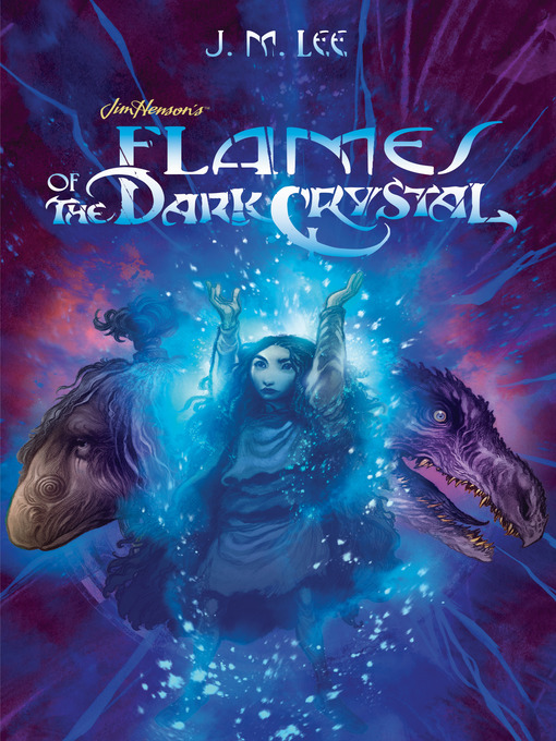 Title details for Flames of the Dark Crystal by J. M. Lee - Wait list